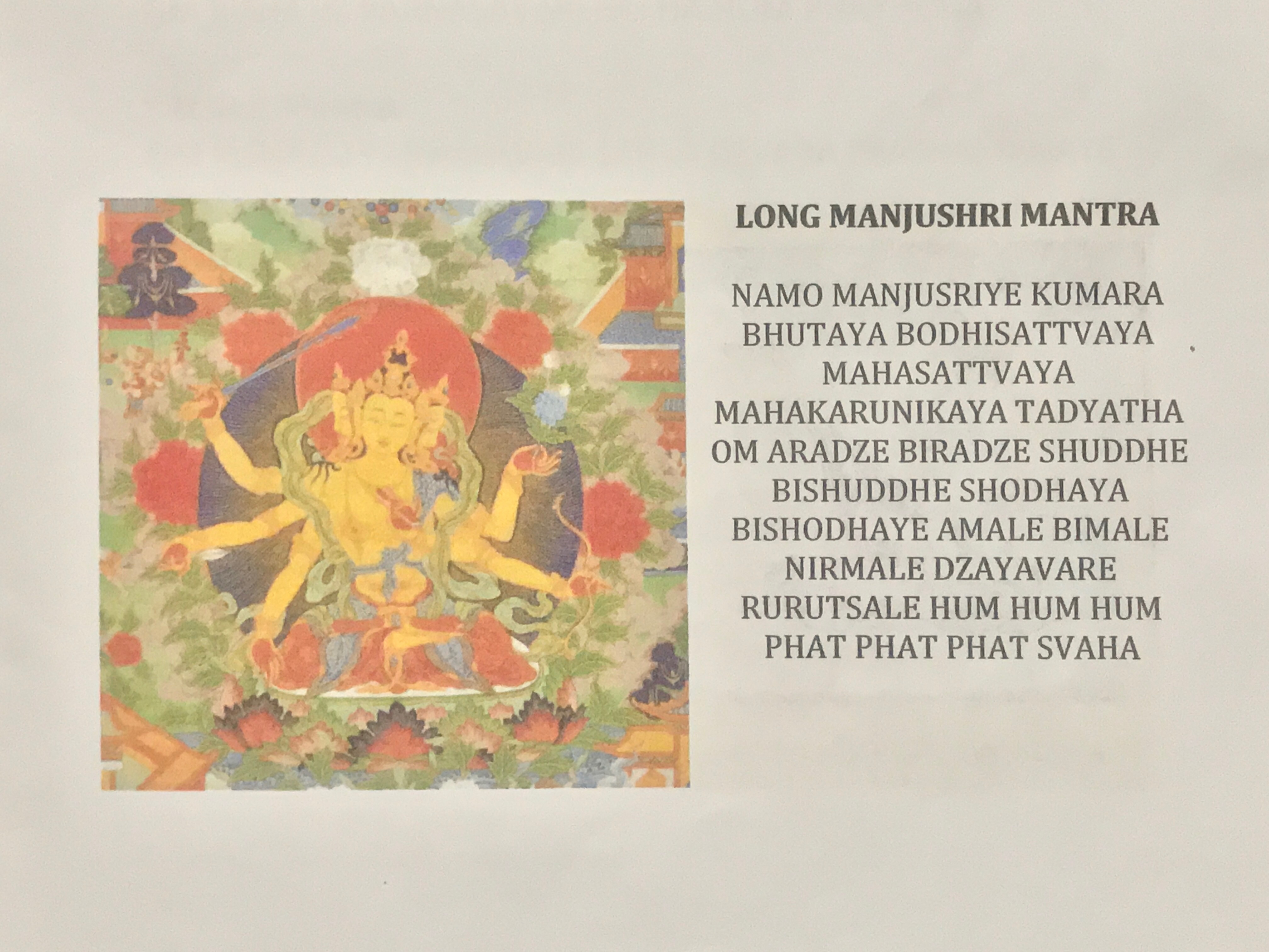 Here's the long and sacred mantra of Manjushri I present to all my friends and readers. May you be blessed by this supreme being always. 