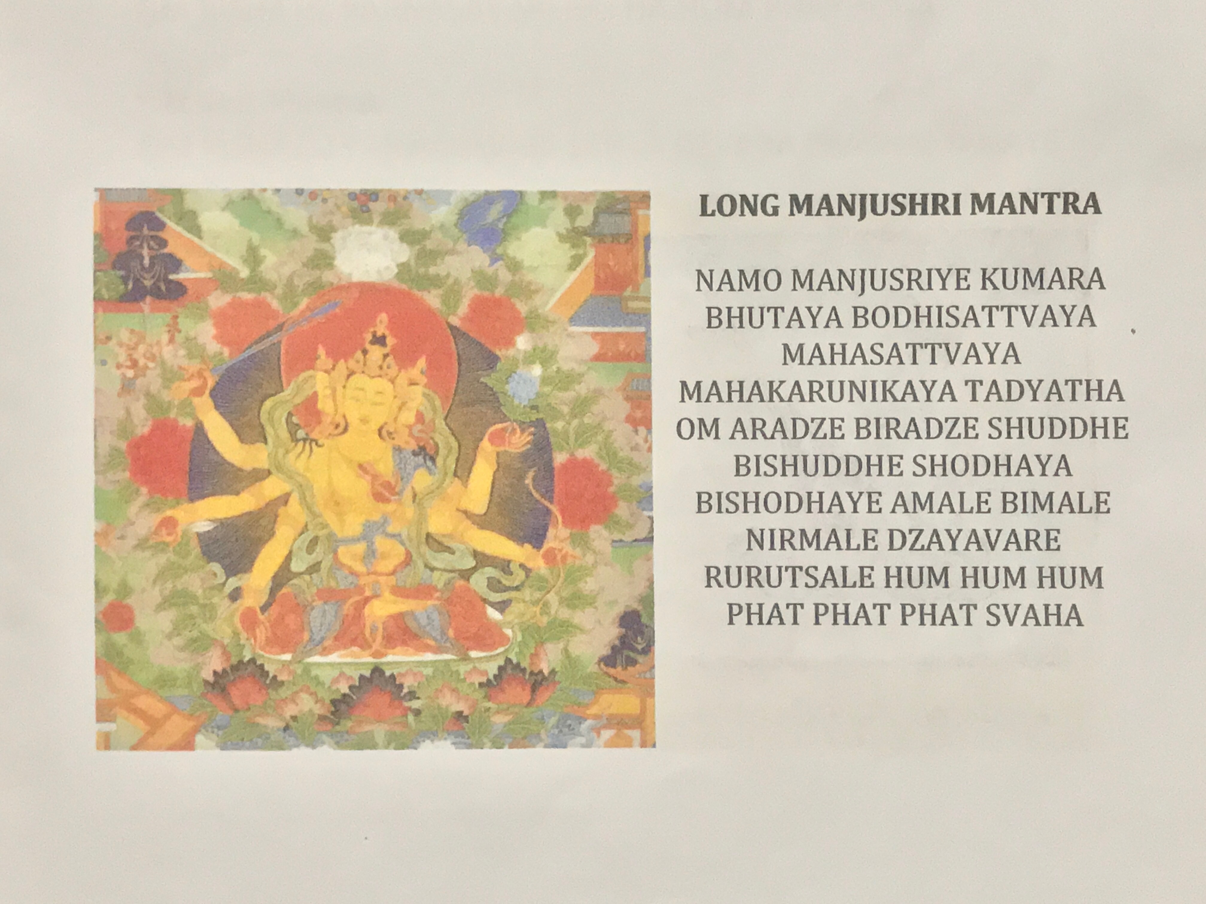 Here's the long and sacred mantra of Manjushri I present to all my friends and readers. May you be blessed by this supreme being always.